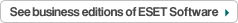 See business editions of ESET Software