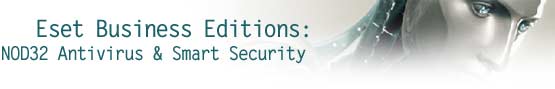 Eset Smart Security and NOD32 Antivirus Business Editions