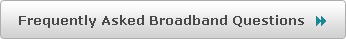 Frequently Asked Broadband Questions