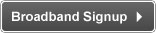 Broadband Signup