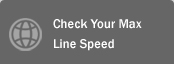 Check Your Max Line Speed