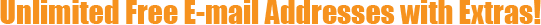 Unlimited Free E-mail With Extras!