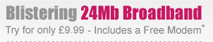 Blistering 8Mb Broadband