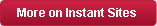 More on Instant Sites