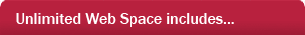 Unlimited Web Space Includes... 