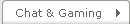 Chat & Gaming