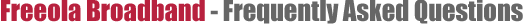 Freeola Broadband - Frequently Asked Questions