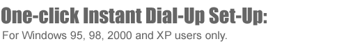 Instant Dial-Up Set-Up