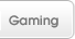 Gaming